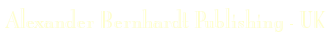 Alexander Bernhardt Publishing Company - UK